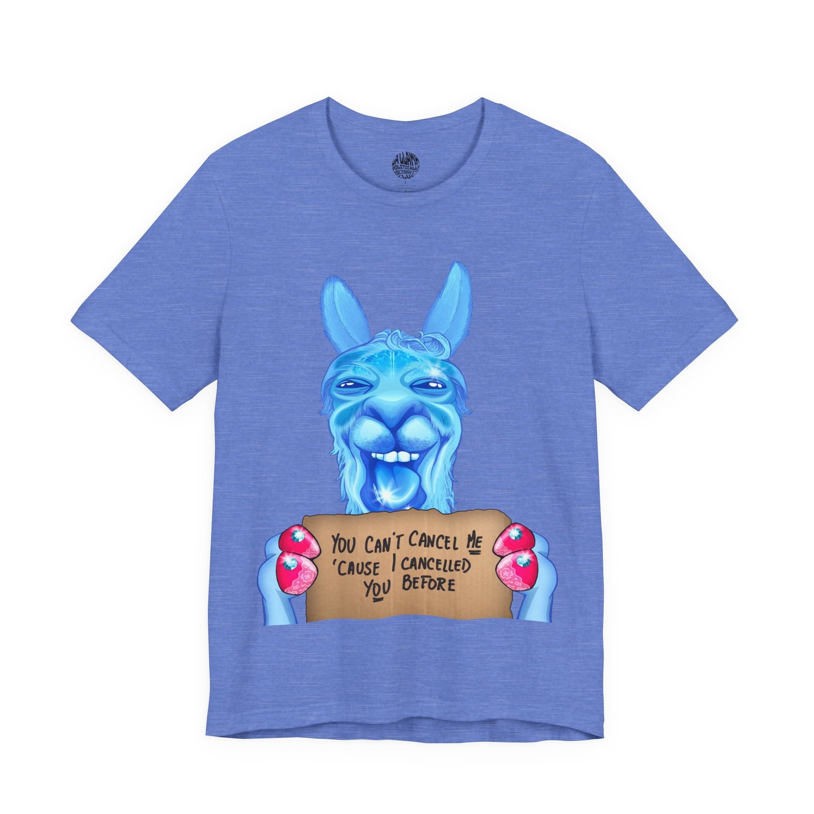 KSG the You Can't Cancel Me Cause I Cancelled You Before Llama anti censorship t-shirt by La Llama Politically Incorrect Club