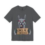 Cancel Me Thissss anti cancel culture t-shirt with bold text and llama design by La Llama Politically Incorrect Club