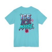 T-Shirt —'ICE ICE MAYBE' - Image 5