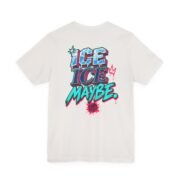 T-Shirt —'ICE ICE MAYBE' - Image 2